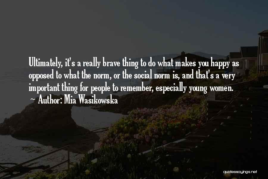 Mia Wasikowska Quotes 761192