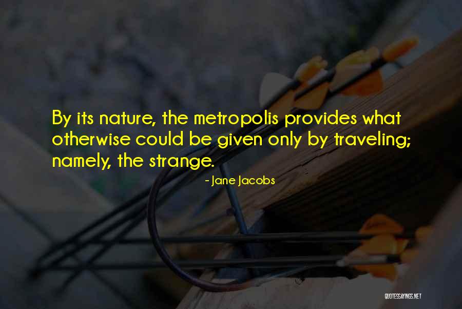 Mialet Cevennes Quotes By Jane Jacobs Mialet Cevennes Quotes By Jane Jacobs