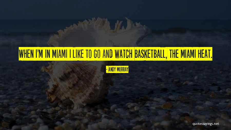 Miami Quotes By Andy Murray Miami Quotes By Andy Murray