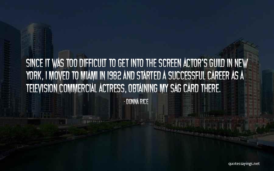 Miami Quotes By Donna Rice Miami Quotes By Donna Rice