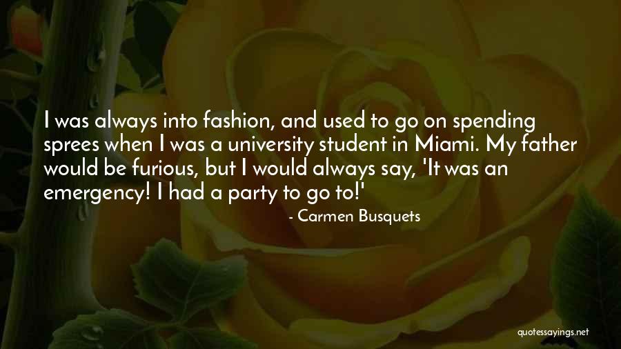 Miami University Quotes By Carmen Busquets