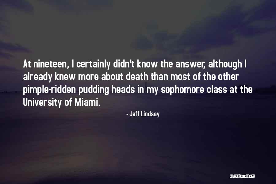 Miami University Quotes By Jeff Lindsay