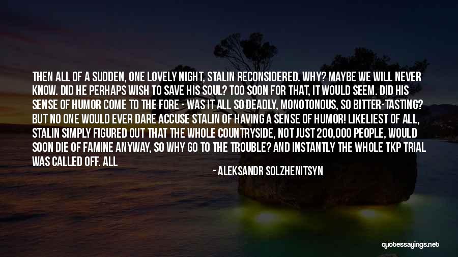 Miami Vice Jose Yero Quotes By Aleksandr Solzhenitsyn