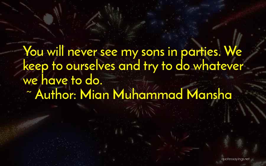 Mian Mansha Quotes By Mian Muhammad Mansha