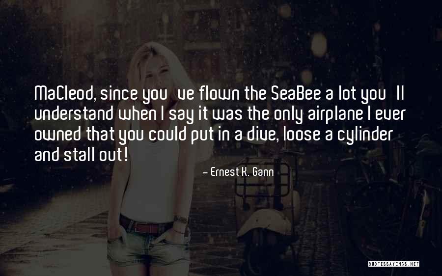 Miari Quotes By Ernest K. Gann Miari Quotes By Ernest K. Gann