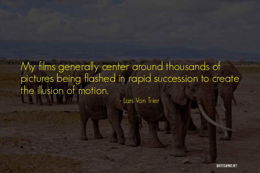 Miarma Quotes By Lars Von Trier Miarma Quotes By Lars Von Trier