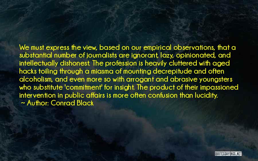 Miasma Quotes By Conrad Black