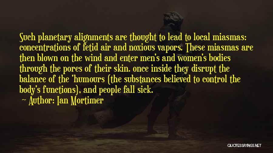 Miasma Quotes By Ian Mortimer