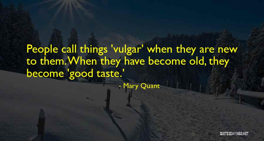 Miasmic Fever Quotes By Mary Quant Miasmic Fever Quotes By Mary Quant