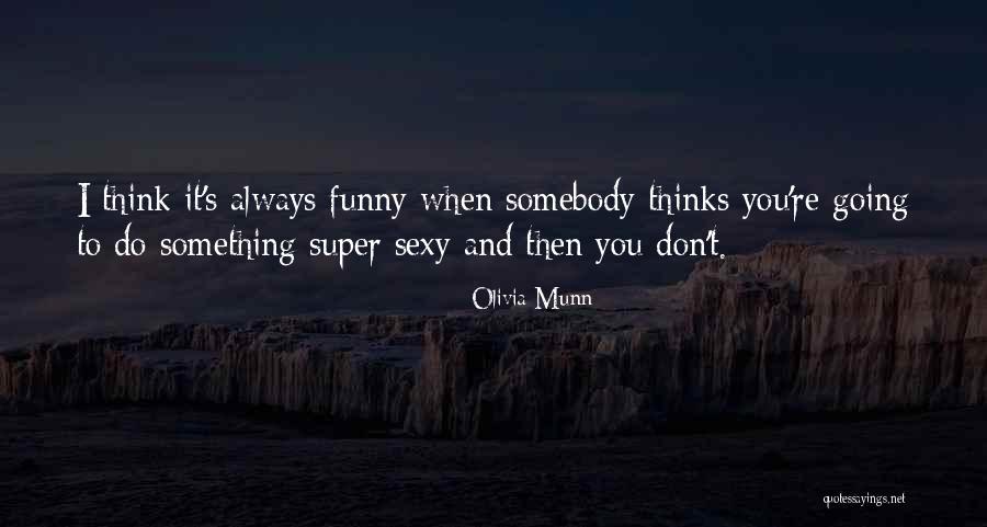 Miasole Company Quotes By Olivia Munn Miasole Company Quotes By Olivia Munn