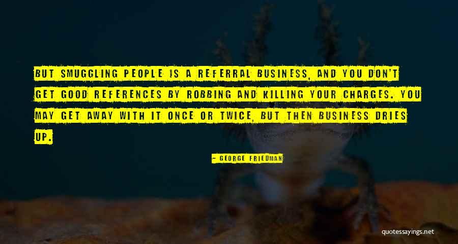 Miasto Na Quotes By George Friedman Miasto Na Quotes By George Friedman