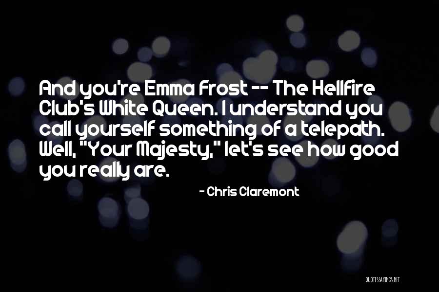 Miatta Lebile Quotes By Chris Claremont Miatta Lebile Quotes By Chris Claremont