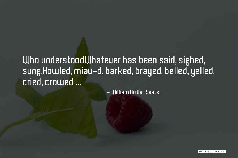 Miau Miau Miau Quotes By William Butler Yeats Miau Miau Miau Quotes By William Butler Yeats