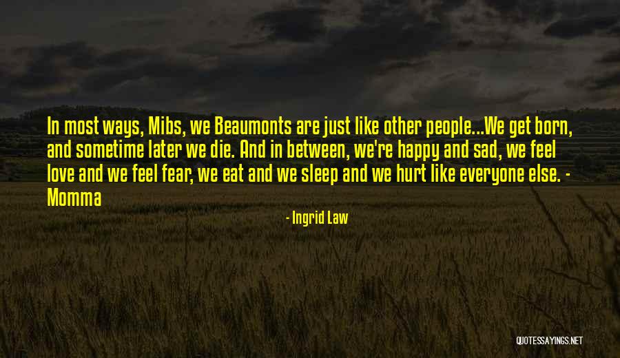 Mibs Quotes By Ingrid Law Mibs Quotes By Ingrid Law