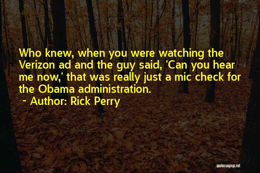 Mic Check Quotes By Rick Perry