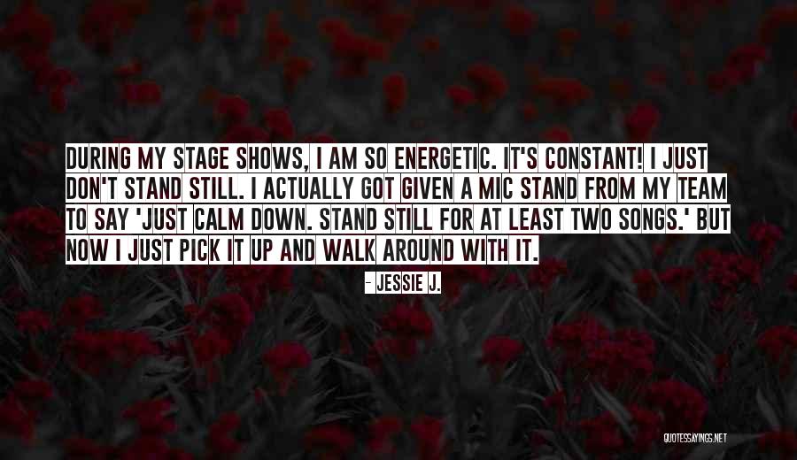 Mic Quotes By Jessie J. Mic Quotes By Jessie J.