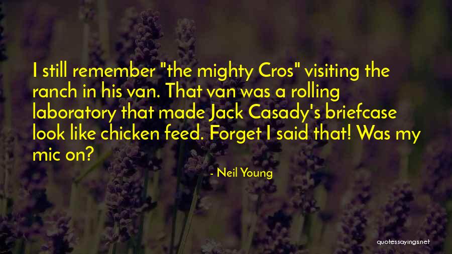 Mic Quotes By Neil Young Mic Quotes By Neil Young