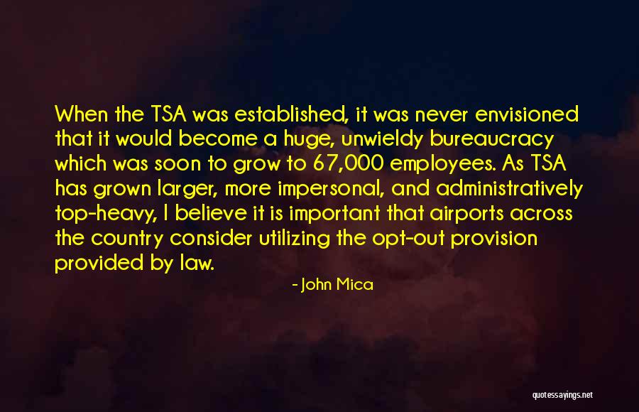 Mica Quotes By John Mica Mica Quotes By John Mica