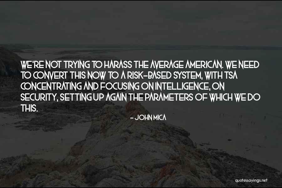 Mica Quotes By John Mica Mica Quotes By John Mica