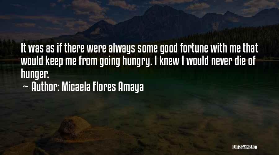 Micaela Flores Amaya Quotes 622267