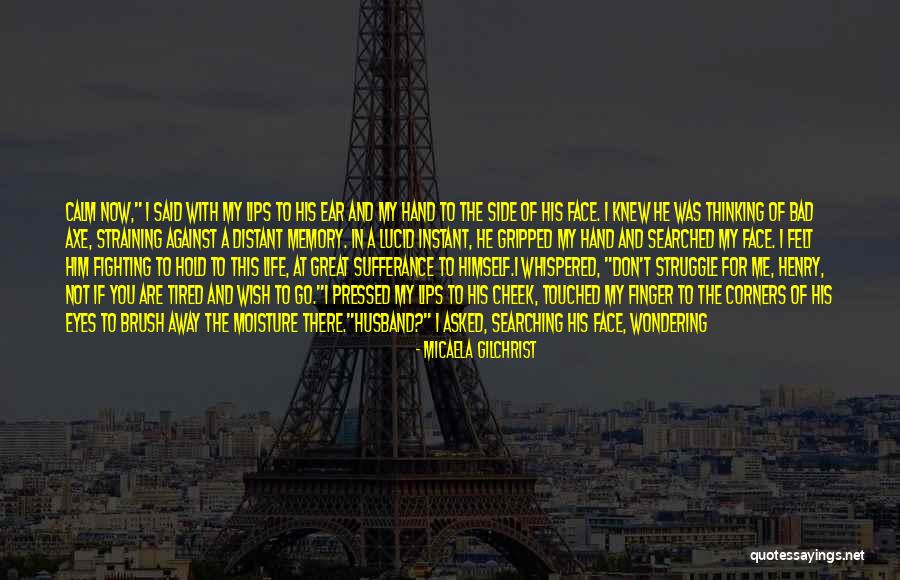 Micaela Gilchrist Quotes 715587 Micaela Gilchrist Quotes 715587