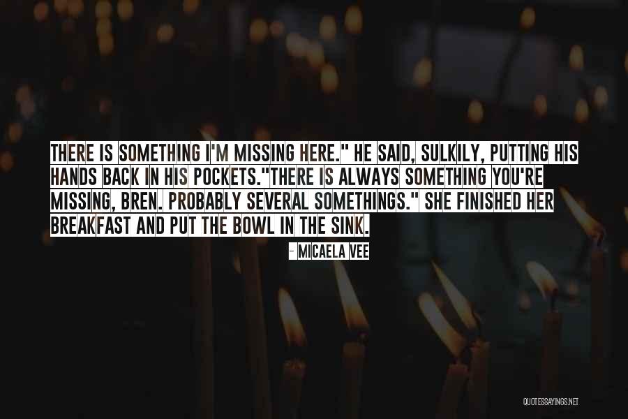 Micaela Quotes By Micaela Vee Micaela Quotes By Micaela Vee