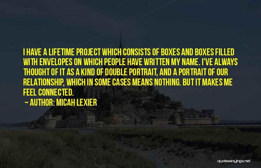 Micah Lexier Quotes 474438