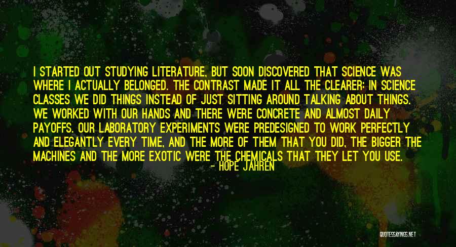 Micala Quinn Quotes By Hope Jahren Micala Quinn Quotes By Hope Jahren