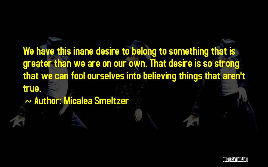 Micalea Smeltzer Quotes 1185223