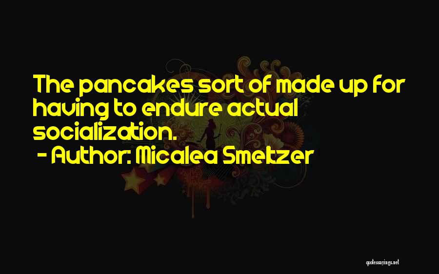 Micalea Smeltzer Quotes 1259061