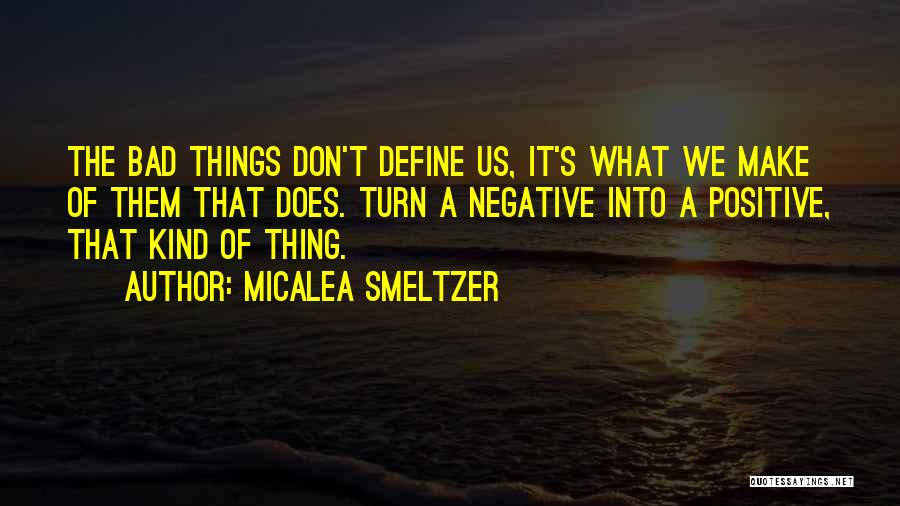 Micalea Smeltzer Quotes 1740753