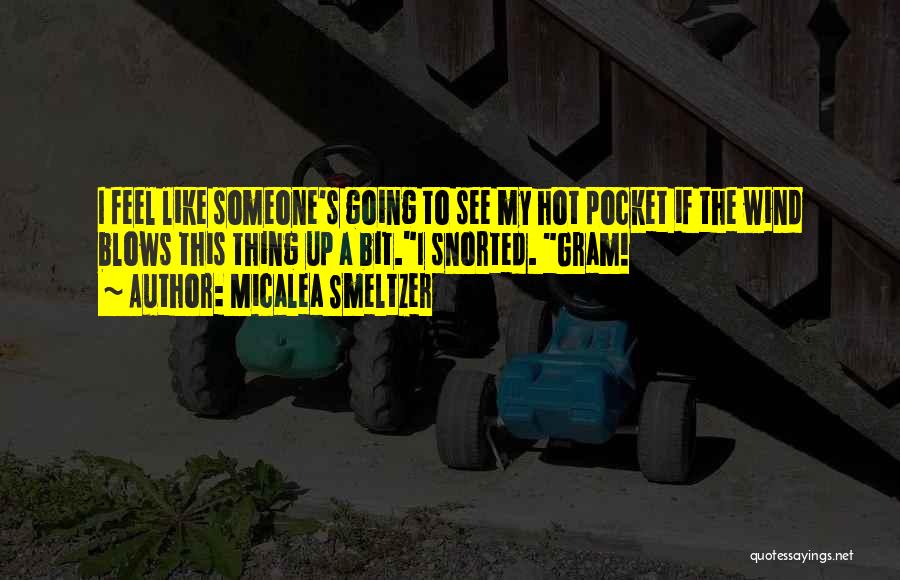 Micalea Smeltzer Quotes 195775