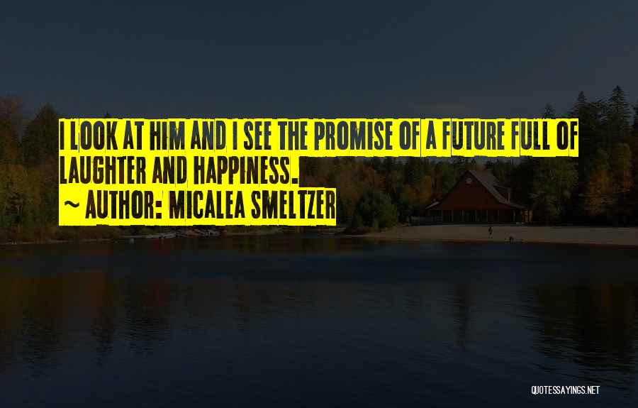 Micalea Smeltzer Quotes 2003981