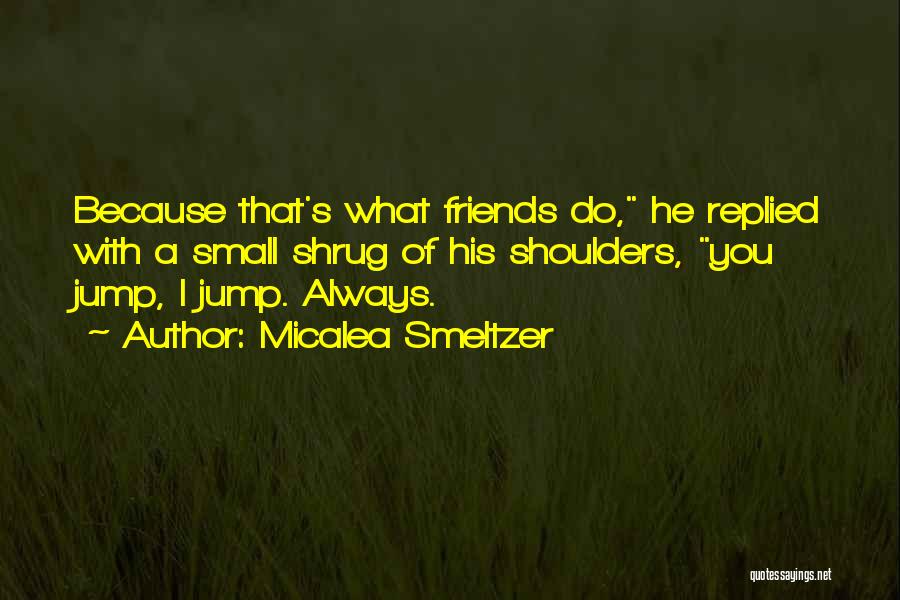 Micalea Smeltzer Quotes 2074203