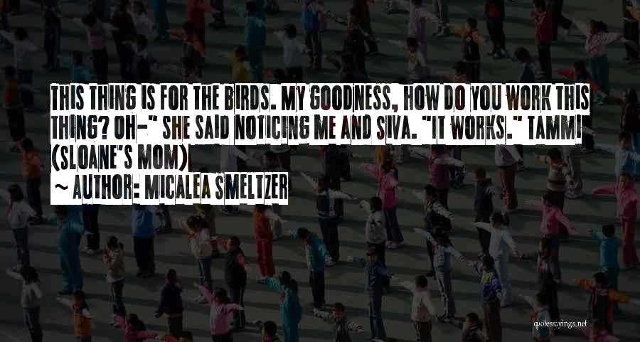 Micalea Smeltzer Quotes 402616