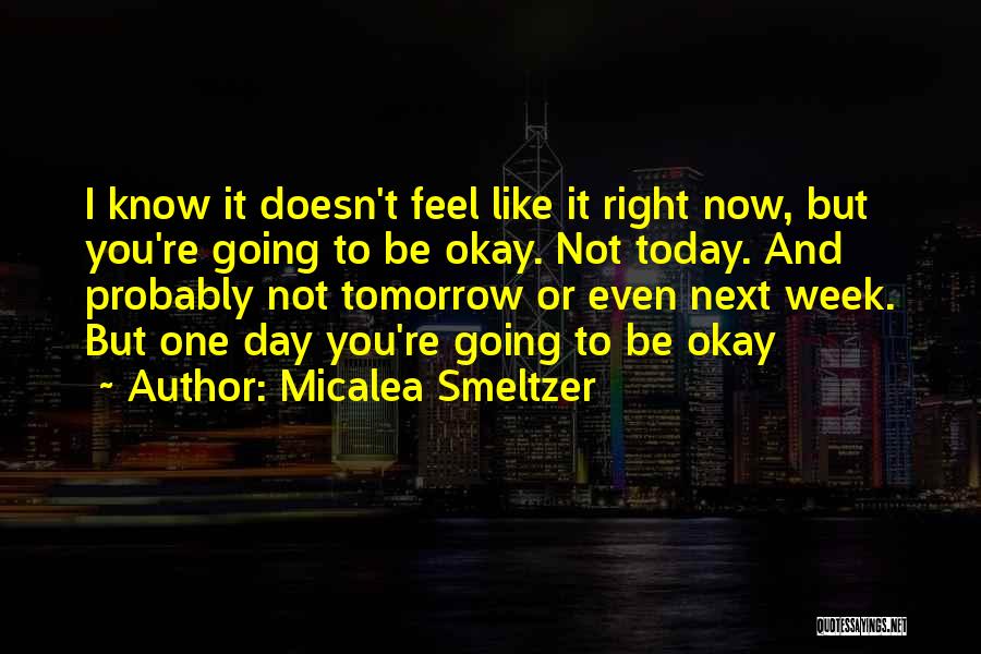 Micalea Smeltzer Quotes 437745