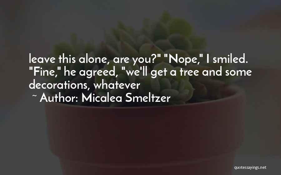 Micalea Smeltzer Quotes 656912