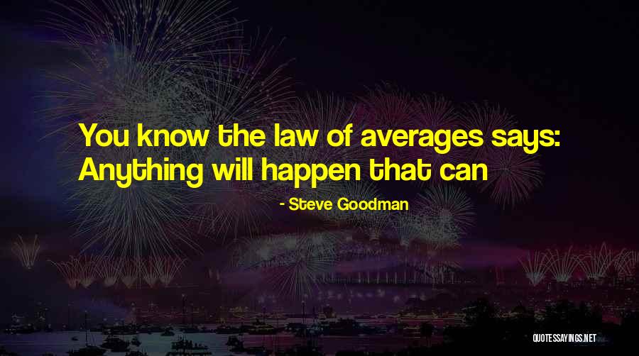 Micanan Systems Quotes By Steve Goodman Micanan Systems Quotes By Steve Goodman