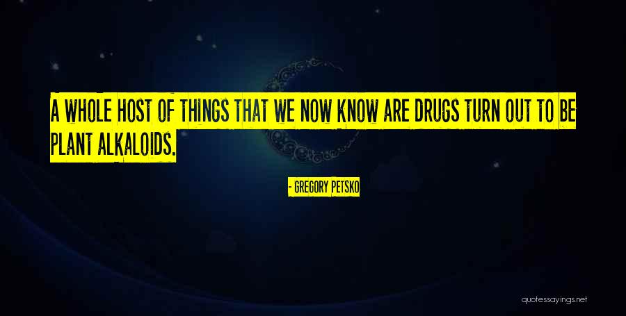 Micans Quotes By Gregory Petsko Micans Quotes By Gregory Petsko