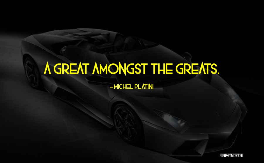 Micca Speakers Quotes By Michel Platini Micca Speakers Quotes By Michel Platini