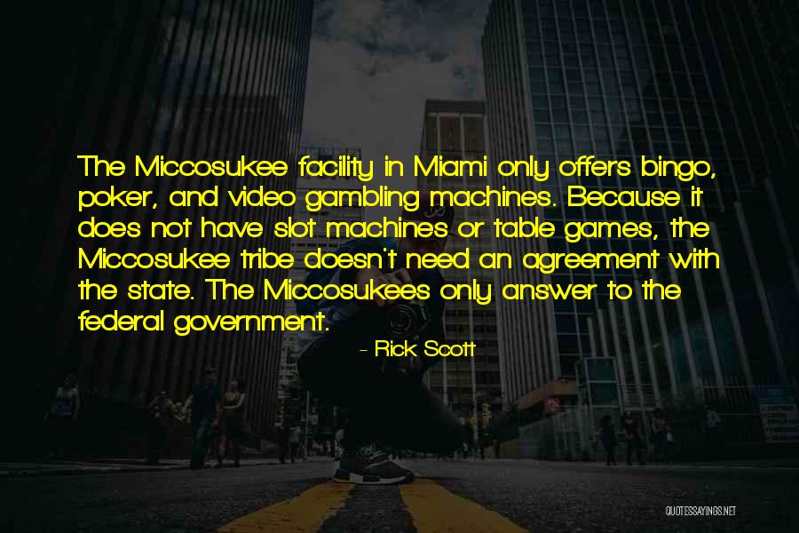 Miccosukee Quotes By Rick Scott