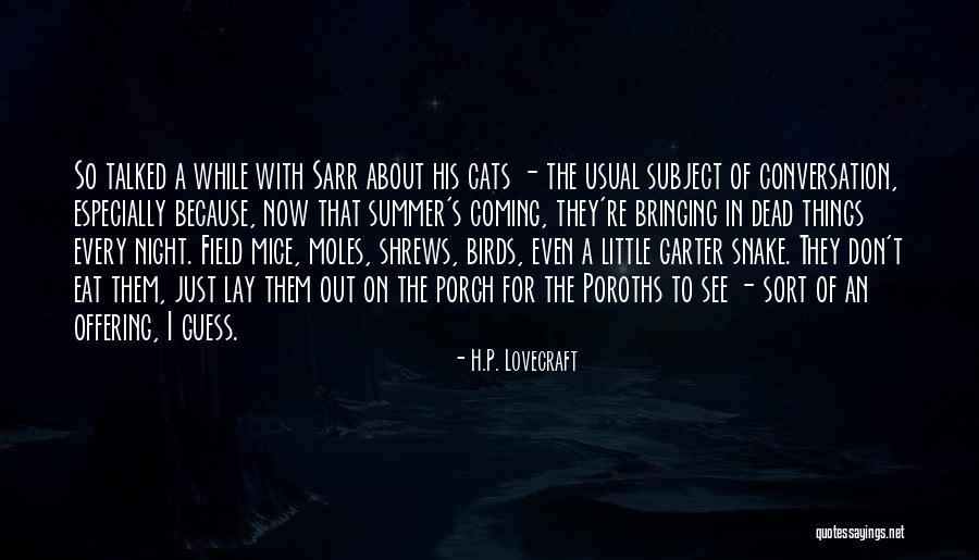 Mice And Cats Quotes By H.P. Lovecraft Mice And Cats Quotes By H.P. Lovecraft