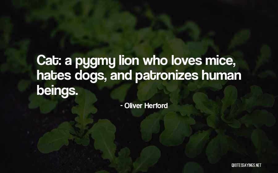 Mice And Cats Quotes By Oliver Herford