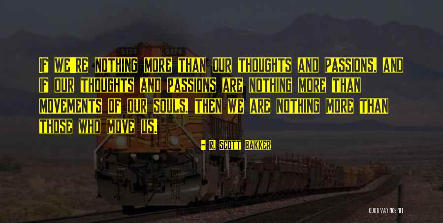 Mice And Men Themes Quotes By R. Scott Bakker Mice And Men Themes Quotes By R. Scott Bakker