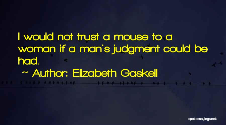 Mice In Of Mice And Men Quotes By Elizabeth Gaskell