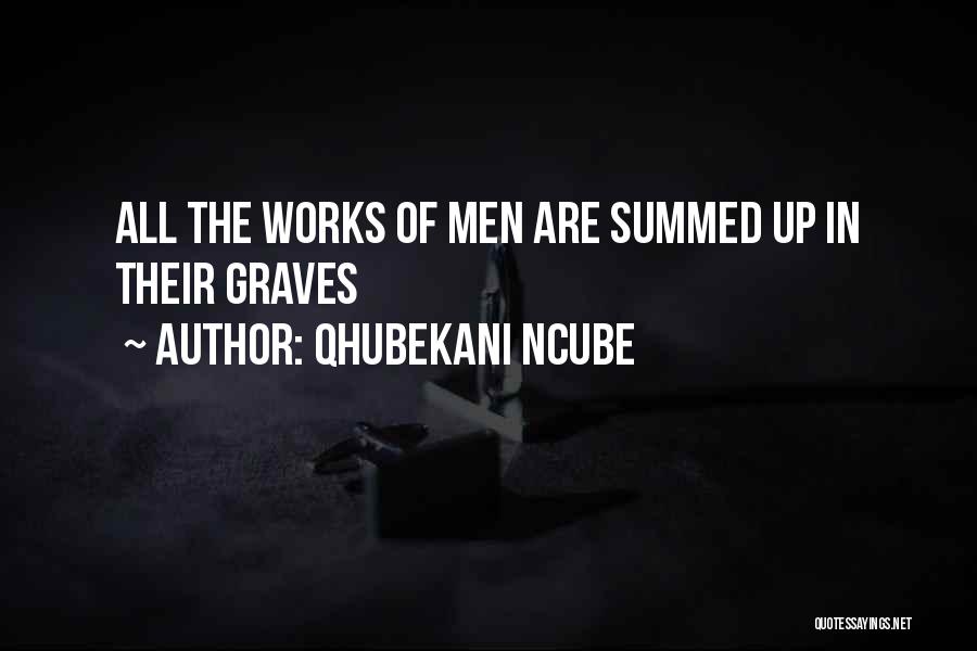 Miceal Orourke Quotes By QHUBEKANI NCUBE