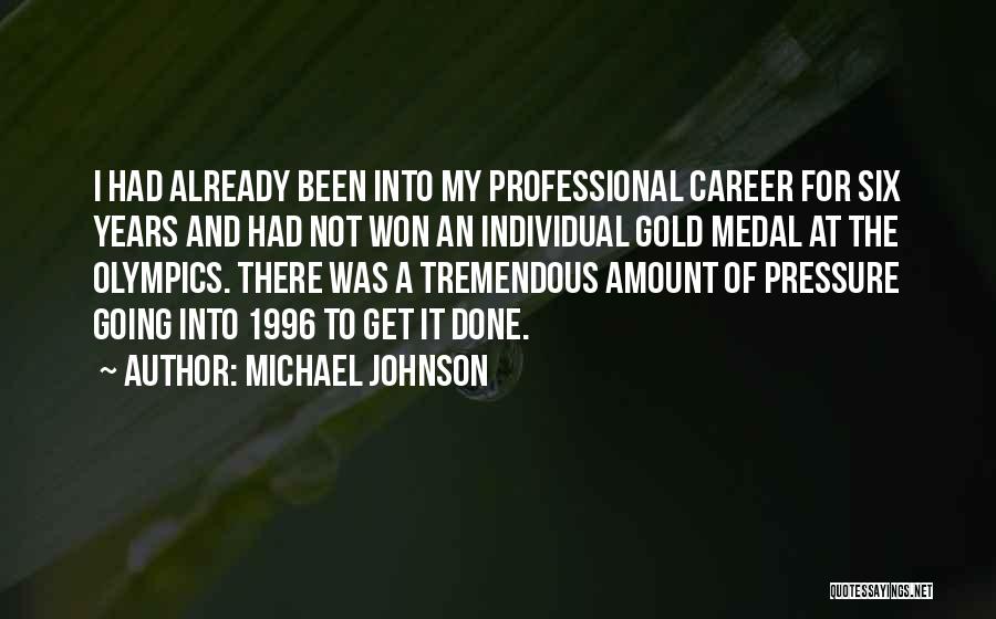 Michael 1996 Quotes By Michael Johnson