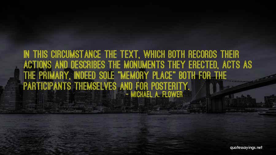 Michael A. Flower Quotes 1257616