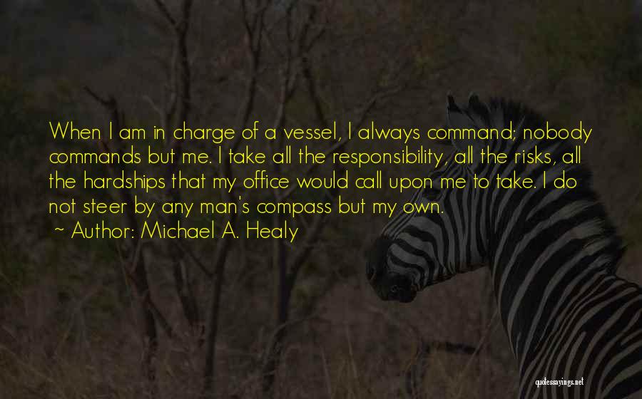 Michael A. Healy Quotes 1291805