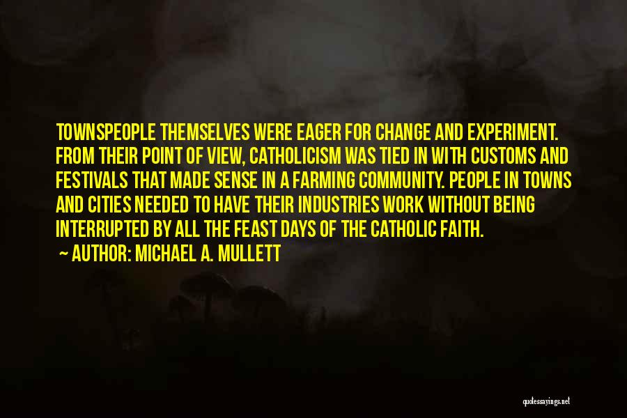 Michael A. Mullett Quotes 1076043